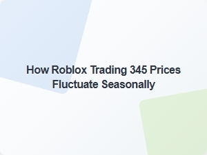 How Roblox Trading Prices Shift with Seasonal Trends