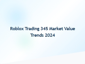 Roblox Trading Market Value Trends Analysis 2024