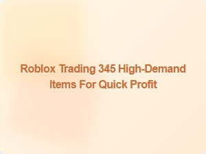 Maximize Profits with 345 High-Demand Roblox Trading Items