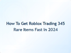 Fast Track to 345 Rare Roblox Items in 2024
